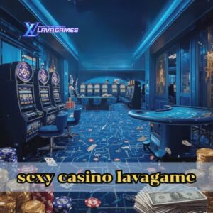 sexy casino lavagame